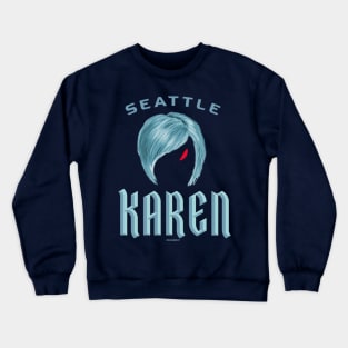 Seattle Karen Crewneck Sweatshirt